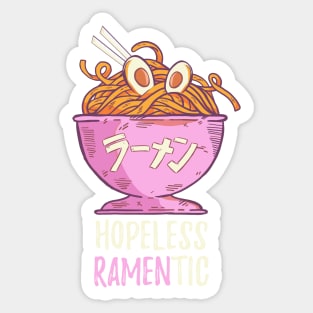 Hopeless Ramentic Cute Ramen Saying Sticker